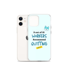Load image into Gallery viewer, iPhone Case - 9 out of 10 Workers Recommend Quitting from Crabby Ts