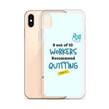 Load image into Gallery viewer, iPhone Case - 9 out of 10 Workers Recommend Quitting from Crabby Ts