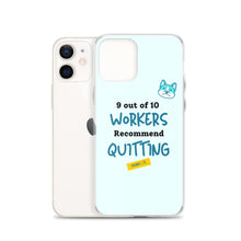 Load image into Gallery viewer, iPhone Case - 9 out of 10 Workers Recommend Quitting from Crabby Ts
