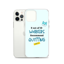 Load image into Gallery viewer, iPhone Case - 9 out of 10 Workers Recommend Quitting from Crabby Ts
