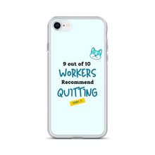 Load image into Gallery viewer, iPhone Case - 9 out of 10 Workers Recommend Quitting from Crabby Ts
