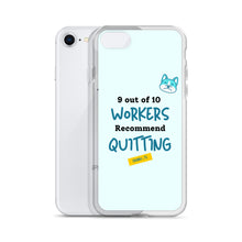 Load image into Gallery viewer, iPhone Case - 9 out of 10 Workers Recommend Quitting from Crabby Ts
