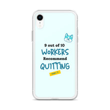 Load image into Gallery viewer, iPhone Case - 9 out of 10 Workers Recommend Quitting from Crabby Ts
