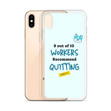 Load image into Gallery viewer, iPhone Case - 9 out of 10 Workers Recommend Quitting from Crabby Ts
